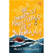 The Eminently Forgettable Life of Mrs Pankajam by Meera Rajagopalan, 9789389253894