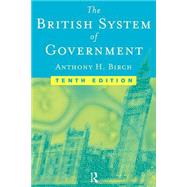 British System of Government by Birch; Anthony H, 9780415183895