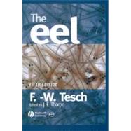 The Eel by Tesch, Frederich W.; Thorpe, John; White, Ray J., 9780632063895