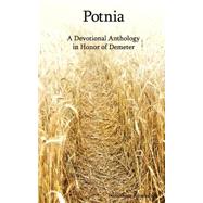 Potnia by Alexandrina, Bibliotheca; Benu, Melitta; Buchanan, Rebecca, 9781500673895