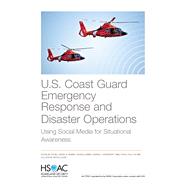 U.s. Coast Guard Emergency Response and Disaster Operations by Yeung, Douglas; Nowak, Sarah; Amiri, Sohaela; Davenport, Aaron C.; Hoch, Emily, 9781977403896
