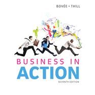 Business in Action by Bovee, Courtland L.; Thill, John V., 9780133773897