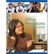 Office Procedures for the 21st Century by Burton, Sharon C.; Shelton, Nelda J., 9780135063897