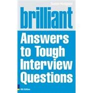 Brilliant Answers to Tough Interview Questions by Hodgson, Susan, 9780273743897