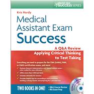 Medical Assistant Exam Success: A Q&A Review Applying Critical Thinking to Test Taking (Book with CD-ROM) by Hardy, Kris, 9780803623897