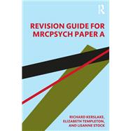 Revision Guide for Mrcpsych Paper a by Templeton, Elizabeth; Punukollu, Bhaskar; Kerslake, Richard William, 9780815363897