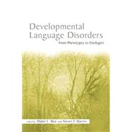 Developmental Language Disorders: From Phenotypes to Etiologies by Rice,Mabel L.;Rice,Mabel L., 9781138003897