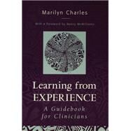 Learning from Experience: Guidebook for Clinicians by Charles; Marilyn, 9781138173897