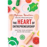 The Heart of Entrepreneurship by Melissa Bernstein, 9781649633897