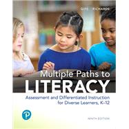 Multiple Paths to Literacy Assessment and Differentiated Instruction for Diverse Learners, K-12 by Gipe, Joan P.; Richards, Janet, 9780134683898