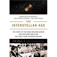 The Interstellar Age by Bell, Jim, 9781101983898