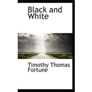 Black and White by Fortune, Timothy Thomas, 9781437523898