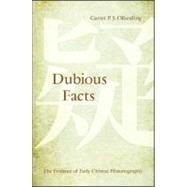 Dubious Facts : The Evidence of Early Chinese Historiography by Olberding, Garret P. S., 9781438443898