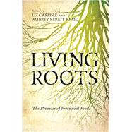 Living Roots by Liz Carlisle, 9781642833898