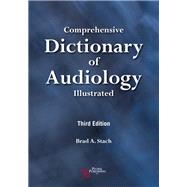 Comprehensive Dictionary of Audiology by Stach, Brad A., Ph.D., 9781944883898