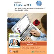 Lippincott CoursePoint Enhanced for Silbert-Flagg's Maternal and Child Health Nursing by Silbert-Flagg, JoAnne, 9781975193898
