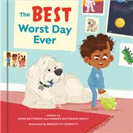 The Best Worst Day Ever A Picture Book by Batterson, Mark; Dailey, Summer Batterson; Capriotti, Benedetta, 9780525653899