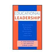 Educational Leadership Performance Standards, Portfolio Assessment, and the Internship by Morgan, Len P.; Hertzog, Jay C.; Gibbs, Albert, 9780810843899