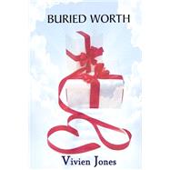 Buried Worth by Jones, Vivien, 9781499753899