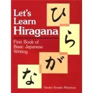 Let's Learn Hiragana First Book of Basic Japanese Writing by Mitamura, Yasuko Kosaka, 9781568363899