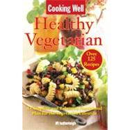 Cooking Well: Healthy Vegetarian Over 125 Recipes Including A Complete and Balanced Nutritional Plan for the Vegetarian Lifestyle by Krusinski, Anna; Brielyn, Jo, 9781578263899