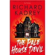 The Pale House Devil by Kadrey, Richard, 9781803363899