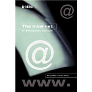 The Internet An Ethnographic Approach by Miller, Daniel; Slater, Don, 9781859733899