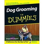 Dog Grooming For Dummies by Bonham, Margaret H., 9780471773900