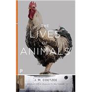 The Lives of Animals by Coetzee, J. M.; Gutmann, Amy, 9780691173900
