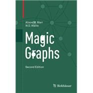 Magic Graphs by Marr, Alison M.; Wallis, W. D., 9780817683900
