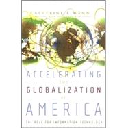 Accelerating the Globalization of America by Mann, Catherine L., 9780881323900