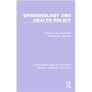 Epidemiology and Health Policy by Sol Levine; Abraham Lilienfeld, 9781032243900