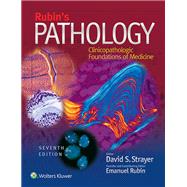 Rubin's Pathology Clinicopathologic Foundations of Medicine by Strayer, David S.; Rubin, Emanuel, 9781451183900