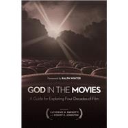 God in the Movies by Barsotti, Catherine M.; Johnston, Robert K.; Winter, Ralph, 9781587433900