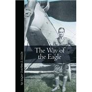 The Way of the Eagle by Biddle, Charles J., 9781612003900