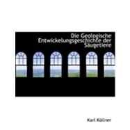 Die Geologische Entwickelungsgeschichte der Sacugetiere by Kapllner, Karl, 9780554923901