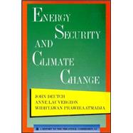 Energy Security and Climate Change by Deutch, John; Lauvergeon, Anne; Prawiraatmadja, Widhyawan, 9780930503901
