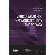 Vehicular Ad Hoc Network Security and Privacy by Lin, Xiaodong; Lu, Rongxing, 9781118913901