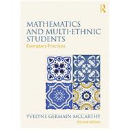 Mathematics and Multi-Ethnic Students: Exemplary Practices by Germain-McCarthy; Yvelyne, 9781138193901