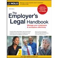 Employer's Legal Handbook : Manage Your Employees and Workplace Effectively by Steingold, Fred S., 9781413313901