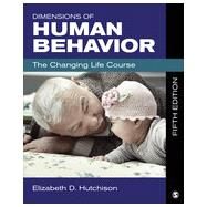 Dimensions of Human Behavior: The Changing Life Course by Hutchison, Elizabeth D., 9781483303901