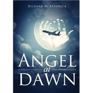 Angel at Dawn by Mckendrick, Richard, 9781634183901