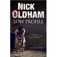 Low Profile by Oldham, Nick, 9780727883902