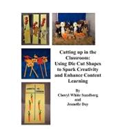 Cutting Up in the Classroom by Sundberg, Cheryl White; Day, Jeanelle, 9781439213902