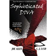 Sophisticated DIVA by Allen, Joe; Land, C. J., 9781667843902