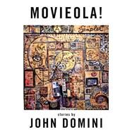 Movieola by Domini, John, 9781938103902