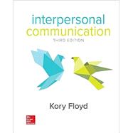 Looseleaf for Interpersonal Communication by Floyd, Kory, 9780073523903