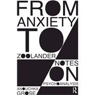 From Anxiety to Zoolander by Grose, Anouchka, 9780367103903