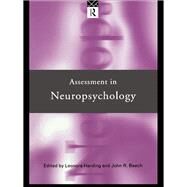 Assessment in Neuropsychology by Harding, Leonora; Beech, John R., 9780415093903