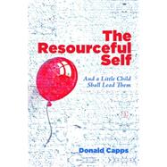 The Resourceful Self by Capps, Donald, 9780718893903